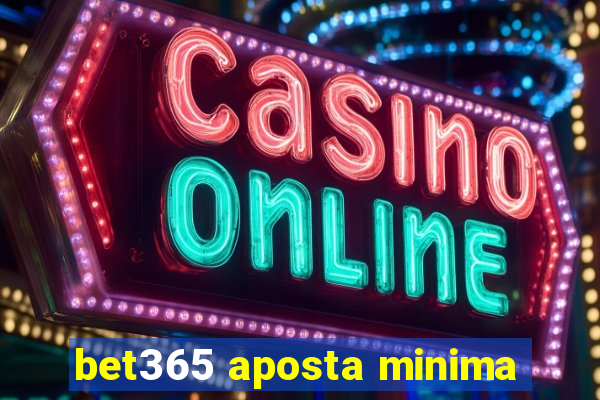 bet365 aposta minima